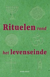 Rituelen rond het levenseinde Rituelen rond het levenseinde