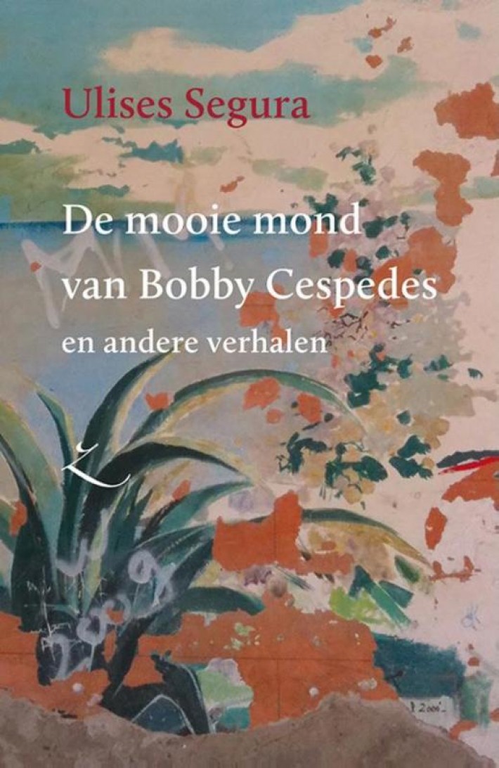 De mooie mond van Bobby Cespedes en andere verhalen