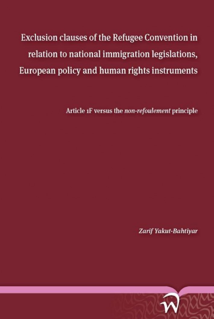 Exclusion clauses of the Refugee Convention in relation to national immigration legislations, European policy and human rights instrument