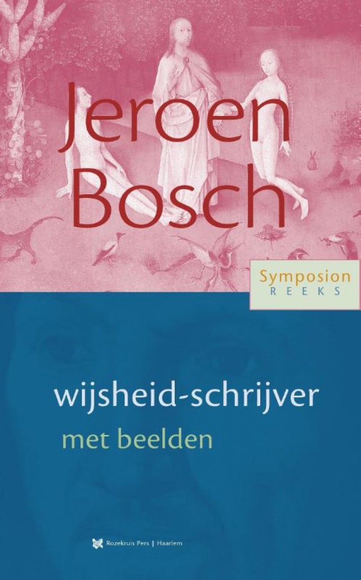 Jeroen Bosch, wijsheid-schrijver met beelden