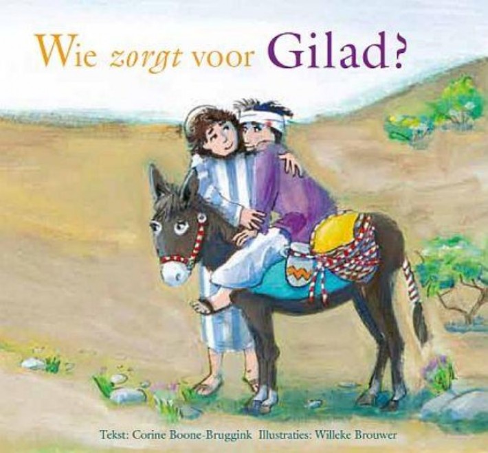 Wie zorgt voor Gilad?