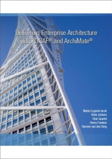 Delivering enterprise architecture with TOGAF and ArchiMate