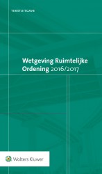 Tekstuitgave Wetgeving Ruimtelijke Ordening 2016/2017