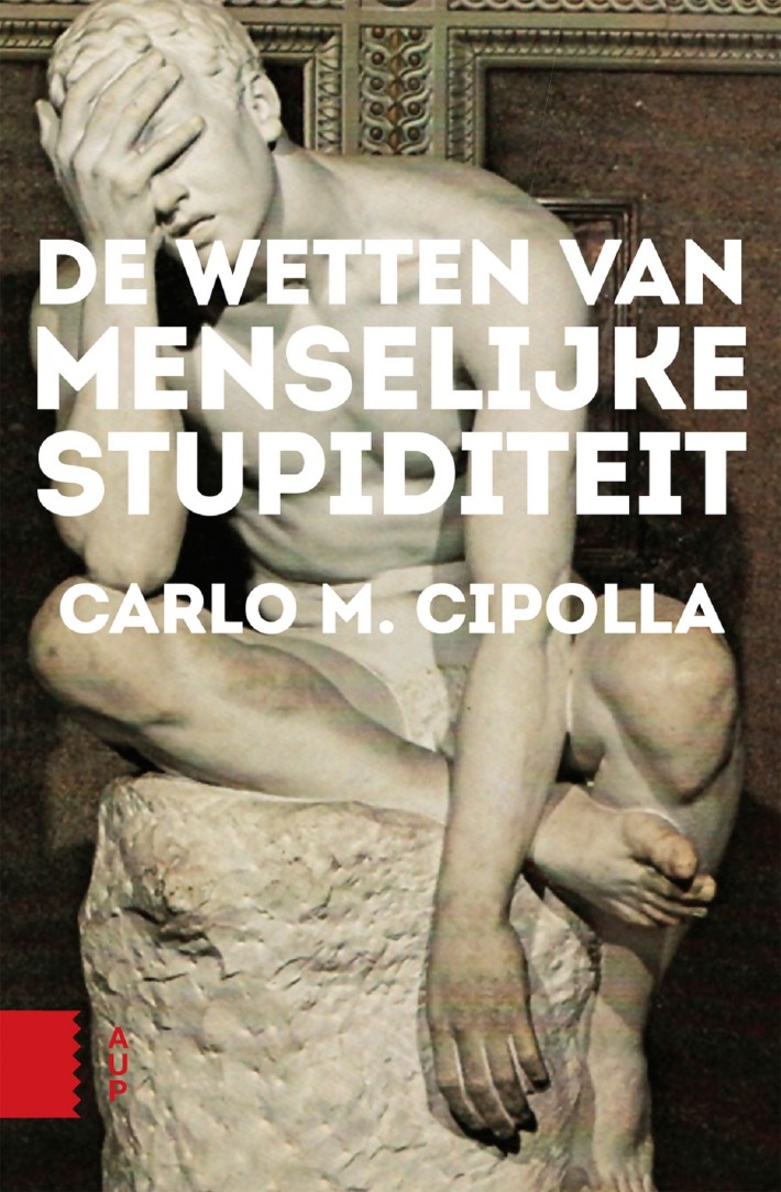 De wetten van menselijke stupiditeit • De wetten van menselijke stupiditeit