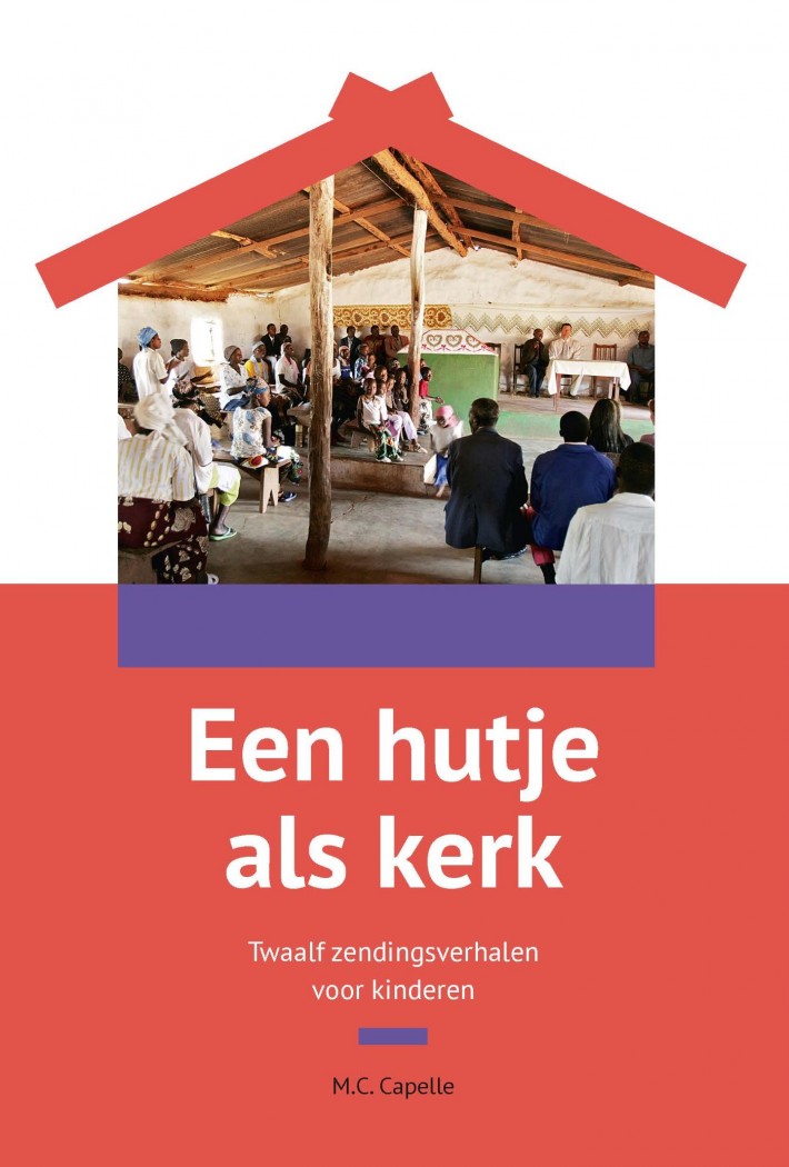 Een hutje als kerk Een hutje als kerk
