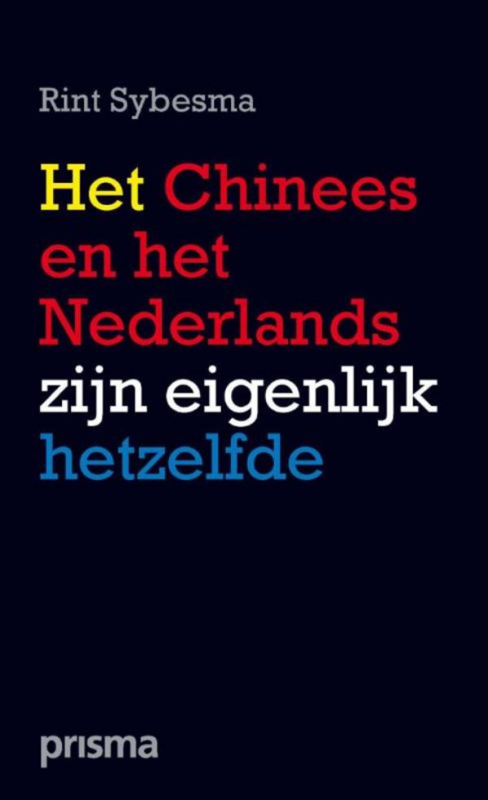 Het Chinees en het Nederlands zijn eigenlijk hetzelfde