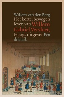 Het korte, bewogen leven van Willem Gabriel Vervloet (1807-1847), Haags uitgever