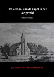 Het verhaal van de kapel in het Langeveld