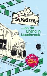 Silvester en de brand in IJsselbroek • Silvester... en de brand in IJsselbroek