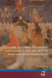 The doctrine of command responsibility and the need to avoid arbitrary punishments