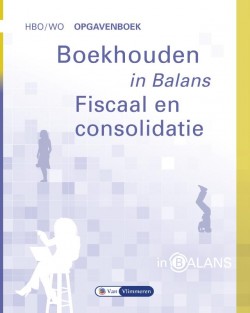 Boekhouden in Balans - Fiscaal en Consolidatie