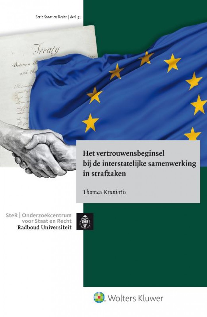 Het vertrouwensbeginsel bij de interstatelijke samenwerking in strafzaken