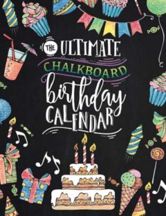 The ultimate chalkboard birthday calender