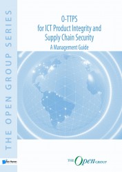O-TTPS: for ICT Product Integrity and Supply Chain Security • O-TTPS: for ICT Product Integrity and Supply Chain Security
