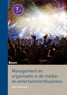 Management en organisatie in de media- en entertainmentbusiness (derde druk)
