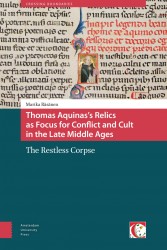 Thomas Aquinas's relics as focus for conflict and cult in the Late Middle Ages