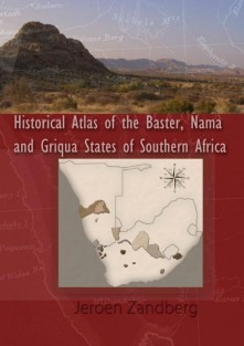 Historical Atlas of the Baster, Nama and Griqua States of Southern Africa