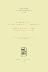 Andreae Alciati Contra vitam monasticam epistula - Andrea Alciato’s Letter against monastic life