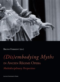 (Dis)embodying myths in Ancien Régime Opera