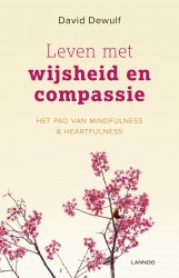 Leven met wijsheid en compassie • Leven met wijsheid en compassie