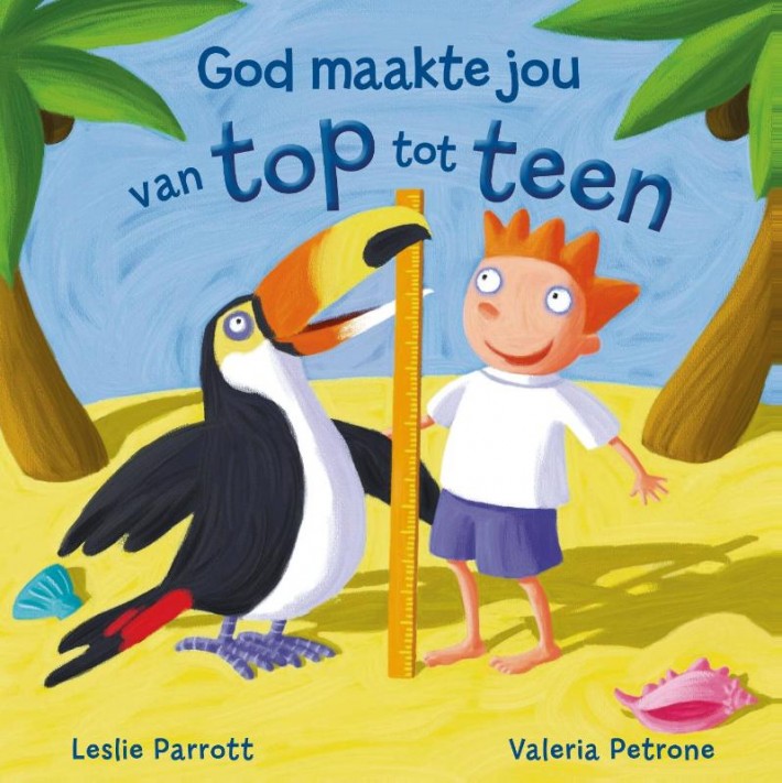 God maakte jou van top tot teen