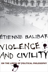 Violence and Civility - On the Limits of Political Philosophy