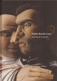 Pablo Rueda Lara - Keramisch Creación