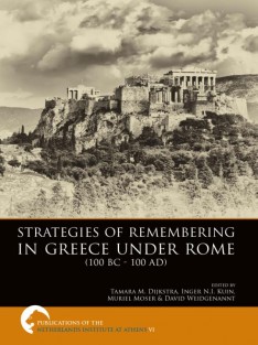 Strategies of remembering in greece under Rome 100 bc - 100 ad • Strategies of remembering in greece under Rome 100 bc - 100 ad