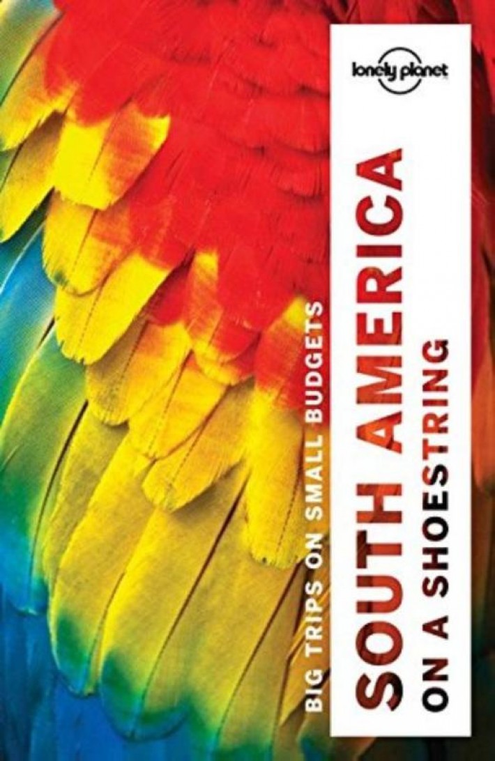 Lonely Planet South America on a Shoestring dr 13 Lonely Planet South America on a Shoestring dr 13