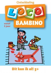 Bambino Loco • Loco bambino, dit kan ik al! vanaf 3 jaar