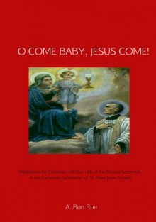 O COME BABY, JESUS COME!