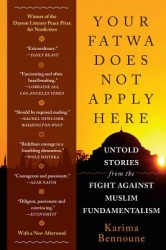 Your Fatwa Does Not Apply Here - Untold Stories from the Fight Against Muslim Fundamentalism