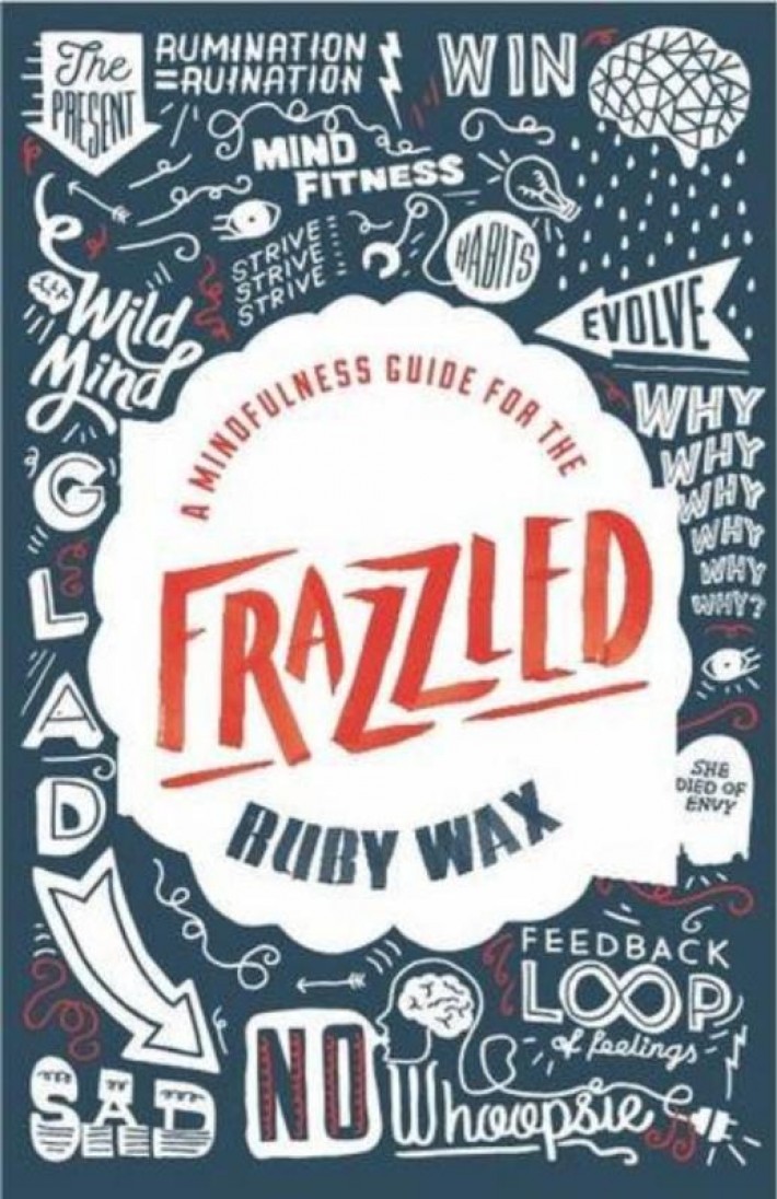 A Mindfulness Guide for the FRAZZLED