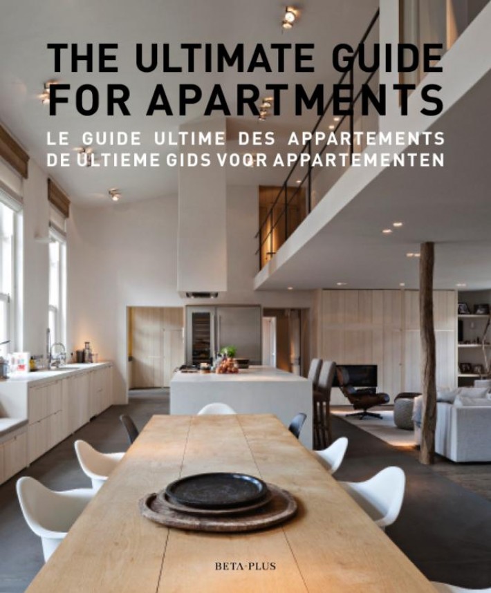 The ultimate guide for apartments/Le guide ultime des appartements/De ultieme gids voor appartementen