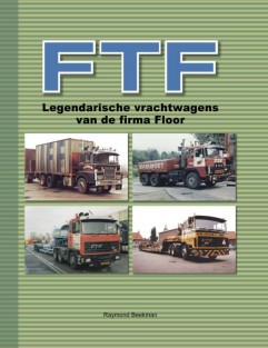 FTF, legendarische vrachtwagens van de firma Floor