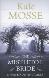 The Mistletoe Bride and Other Haunting Tales