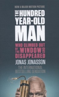 The Hundred-Year-Old Man Who Climbed Out of the Window and Disappeared. Film Tie-In
