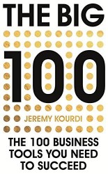 Big 100: The 100 Business Tools You Need to Succeed