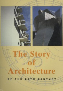The Story of Architecture in the 20th Century