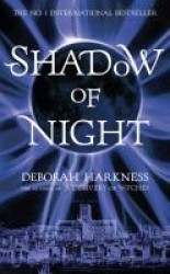 All Souls Trilogy 2. Shadow of Night