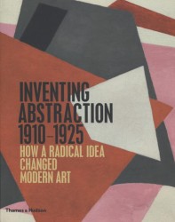Inventing Abstraction 1910-1925