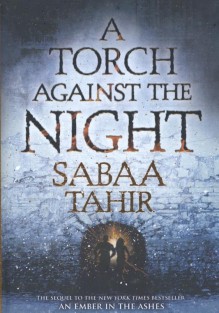An Ember in the Ashes 2. A Torch Against the Night