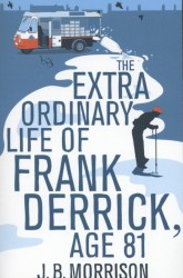 Extra Ordinary Life of Frank Derrick, Age 81