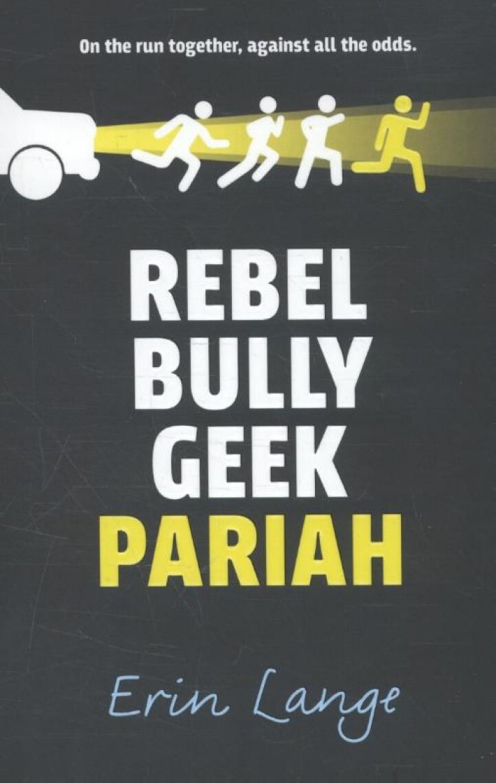 Rebel, Bully, Geek, Pariah