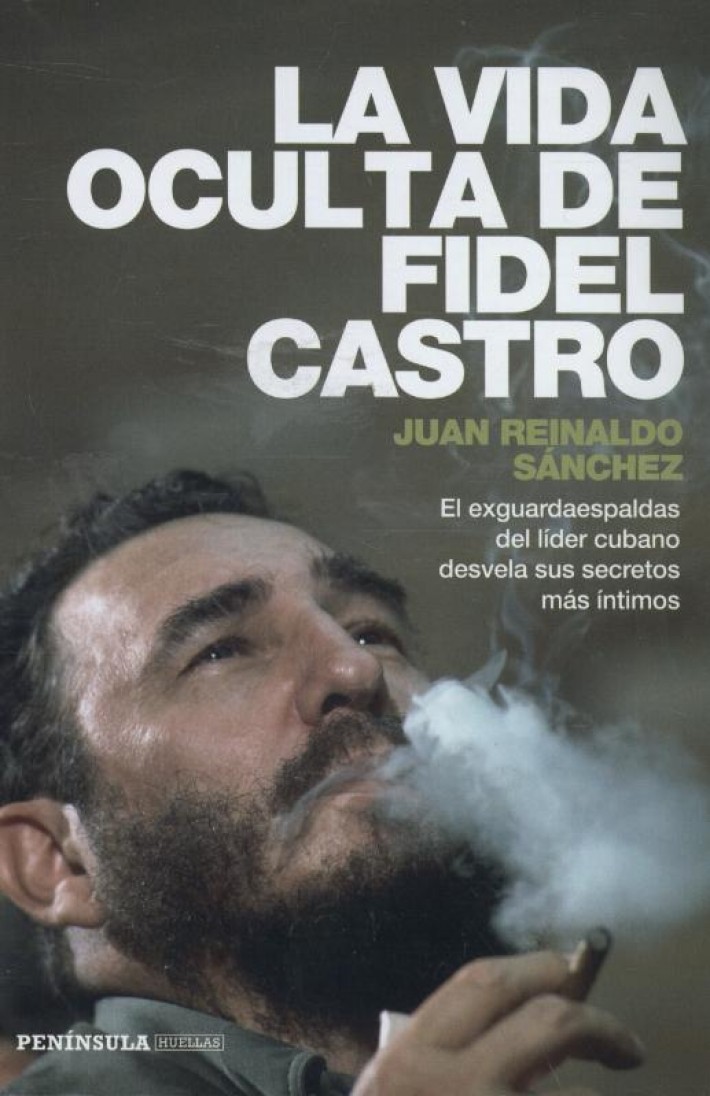 La Vida Oculta De Fidel Castro
