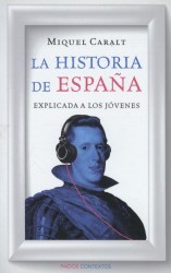 La Historia de Espana Explicada de los Jovenes