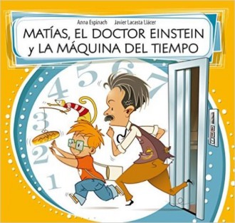 MATIAS, EL DOCTOR EINSTEIN Y LA AMQUINA DEL TIEMPO