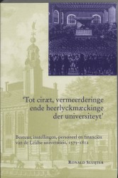 Tot ciraet, vermeerderinge ende heerlyckmaeckinge der universiteyt