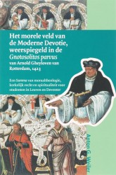 Het morele veld van de Moderne Devotie, weerspiegeld in de Gnotosolitos parvus van Arnold Gheyloven van Rotterdam, 1423