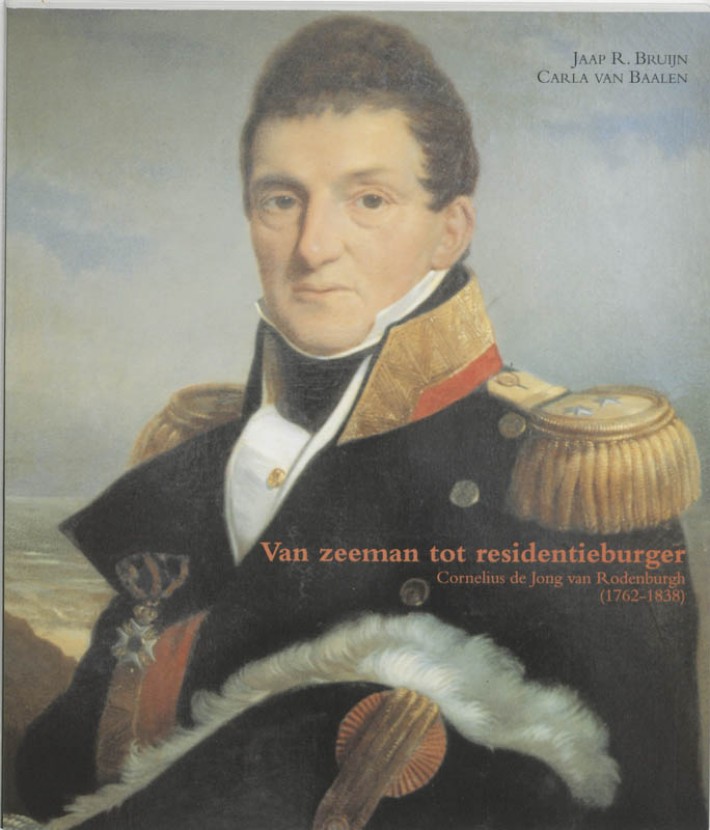 Van zeeman tot residentieburger, Cornelius de Jong van Rodenburg (1762-1838)